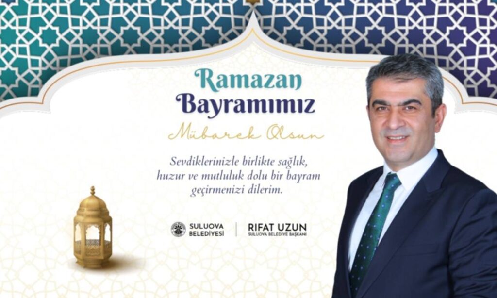 Başkanımız Rıfat Uzun’un Ramazan Bayramı Mesajı